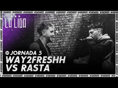WAY2FRESHH vs RASTA | LA LIGA Jornada 5  | #3X2022