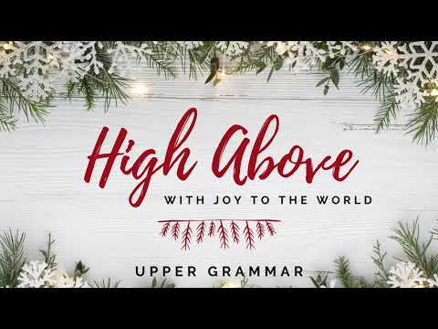 High Above w/ Joy to the World (Lyric Video)