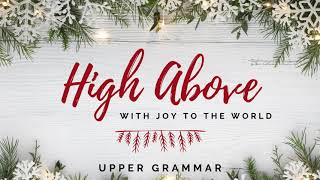 High Above w/ Joy to the World (Lyric Video)