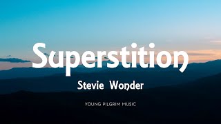 Stevie Wonder - Superstition (Lyrics)