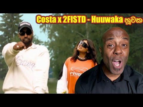 Costa x 2FISTD - Huuwaka හූවක (Official Music Video) REACTION