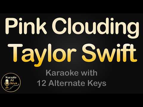 Taylor Swift - Pink Clouding Karaoke Instrumental Lower Higher Male & Original Key