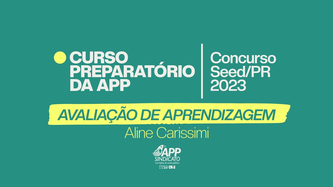 Concurso SEED/PR 2023 | Cursinho da APP | Aula 1 - Avaliação da Aprendizagem