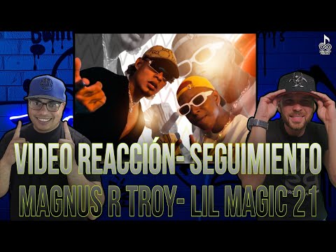 Video Reacción Seguimiento - Magnus R Troy x Lil Magic 21 x Micua / Zonefinity Podcast