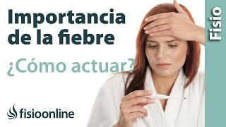 Importancia de la fiebre y cómo actuar ante la fiebre alta