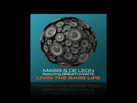 Massi & DeLeon feat. Breathwaite LIVIN THE BASS LIFE