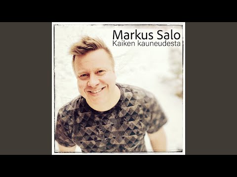 Kaiken Kauneudesta - Markus Salo
