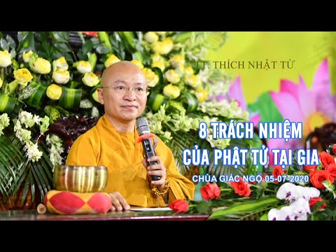 8 TRÁCH NHIỆM CỦA PHẬT TỬ TẠI GIA - TT. THÍCH NHẬT TỪ