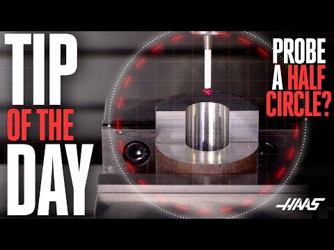 Use Vector Probing to Probe a Half Circle - Haas Automation Tip of the Day
