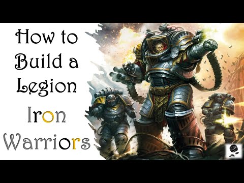Horus Heresy 2nd Ed: How to Build a Legion – Iron Warriors