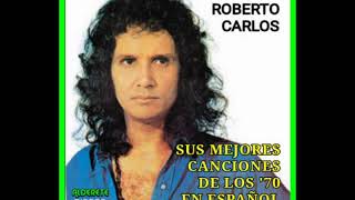 Roberto Carlos - 14 - Quiero verte a mi lado. 🎵