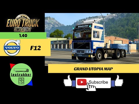 ETS 2 1.40●VOLVO F12●Grand Utopia Map●Test Drive
