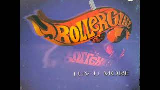 Rollergirl - Luv U More