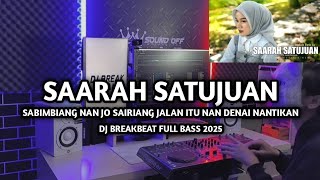 Download lagu DJ Break Minang Saarah Satujuan Paling Enak 🔥 Remix Terbaru 2025 mp3