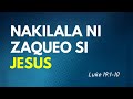 Nakilala ni Zaqueo si Jesus - Luke 19:1-10 (August 30, 2020)