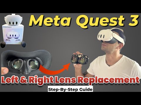 Meta Quest 3 Left & Right Lens Replacement Guide – Replace Scratched, Blurry, Damaged Lenses