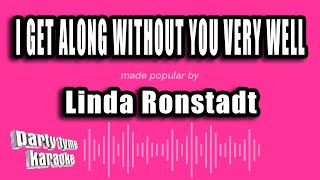 Linda Ronstadt - I Get Along Without You Very Well (Karaoke Version)