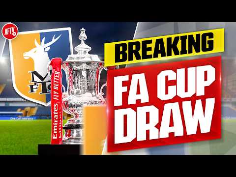 BREAKING NEWS: Arsenal To Visit Mansfield In The FA Cup!