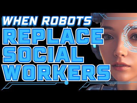 How Social Workers Can Survive the AI Revolution - ChatGPT As A Threat Or An Opportunity?