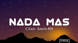 C Kan - Nada Mas Ft. Santa RM | Letra.