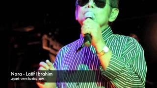 Download lagu Nora   Latif Ibrahim mp3