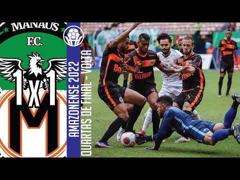 Manaus 1x1 Manauara - Quartas de Final Volta / Amazonense 2022