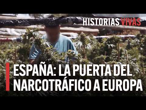 ESPAÑA: la ENTRADA del NARCOTRÁFICO de CANNABIS a EUROPA | Historias Vivas | Documental HD
