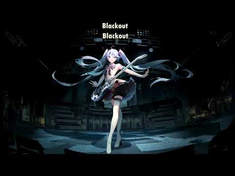 {1145} Nightcore (Everrest) - Blackout (with lyrics)