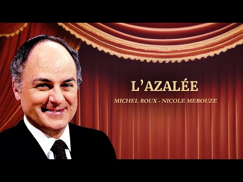 L’Azalée 🌺 HD | Théâtre 🎭 | Michel Roux & Nicole Mérouze | Au boulevard ce soir