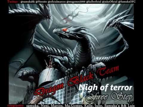 Dragon Black Team - Night Of Terror - O meio de tudo [ Free Step ]