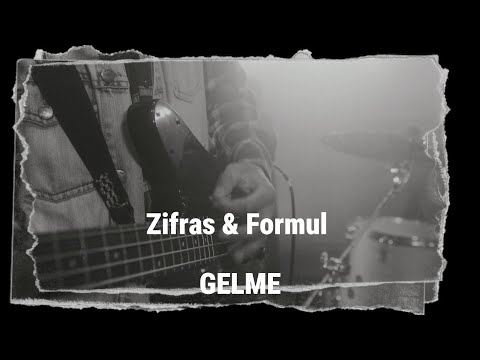 Formül Feat Zifras - Gelme