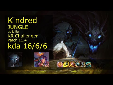 Kindred Jungle vs Lillia - KR Challenger 16/6/6 Patch 11.4 Gameplay // [롤] 킨드레드 vs 릴리아 정글