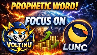PROPHETIC WORD: Focus on Volt Inu & LUNC Now! Massive Move Coming