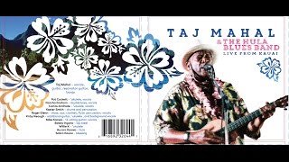 Taj Mahal &amp; The Hula Blues Band: Live from Kauai   New Hula Blues