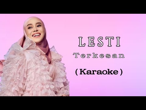 Karaoke Lesti - Terkesan (Kamu kok begitu menawan)