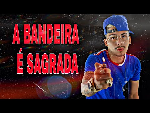 A BANDEIRA É SAGRADA EU JA MAIS IREI NEGAR