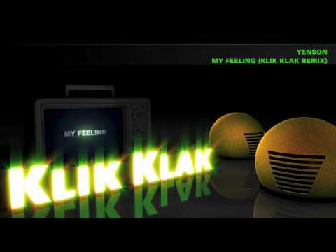 Yenson - My Feeling (Klik Klak Remix)