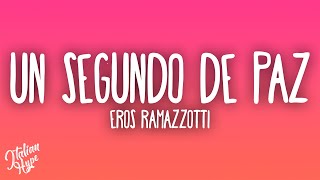 Eros Ramazzotti - Un segundo de paz
