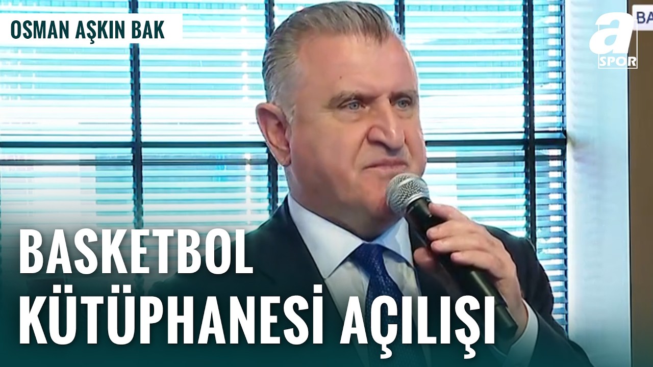 Osman Aşkın Bak Türkiye Basketbol Kütüphanesi’ni Açtı
