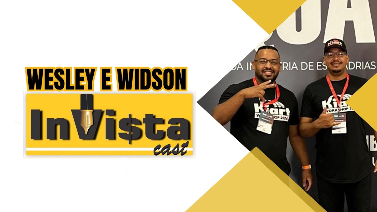 Wesley e Widson - KIART | INVISTA