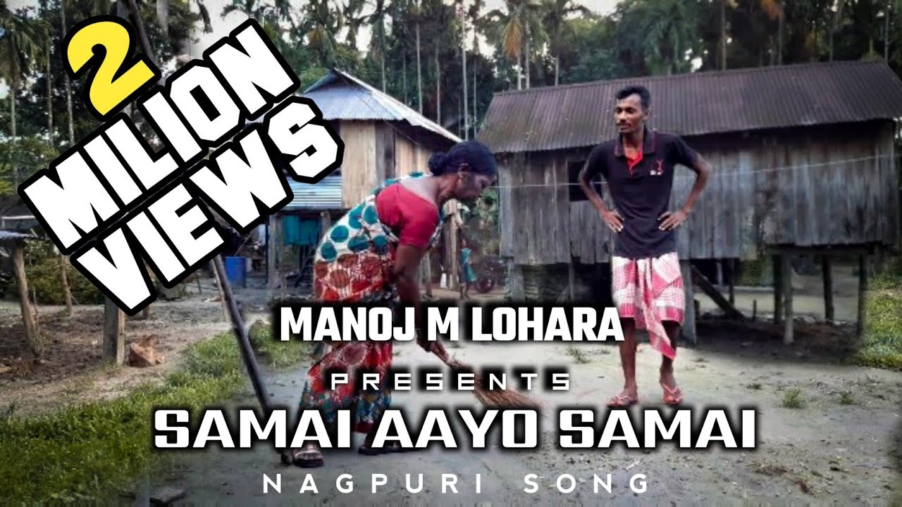 Samai Aayo Samai | Nagpuri new Song | Rap song by Manoj M Lohara
