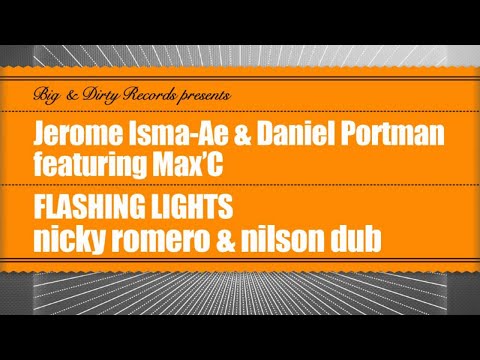 Jerome Isma-Ae & Daniel Portman feat Max'C - Flashing Lights (Nicky Romero & Nilson Dub)