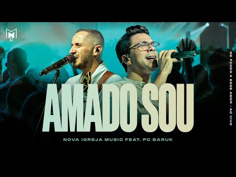 Amado Sou - Nova Igreja Music (feat. Paulo César Baruk e Duda Andrade)