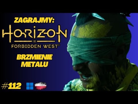 Horizon Forbidden West | Gameplay PL odc.112 | Rozprawiamy się z wszystkimi kwiatami