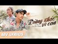 ĐỪNG KHÓC VÌ CON KU VÀNG LYRIC VIDEO OFFICIAL TRIỆU VY VŨ SAM ĐĂNG KHA ĐẠT TATU