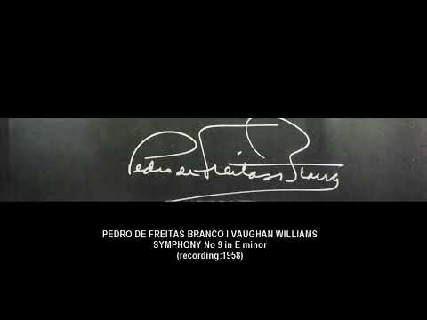 PEDRO DE FREITAS BRANCO l VAUGHAN WILLIAMS l SYMPHONY No 9 in E minor