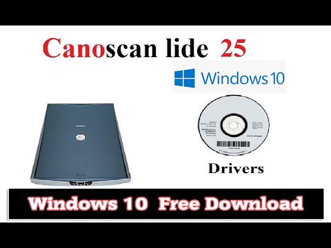 How to install Cano Scan LiDE 25 driver | canon scanner lide 25 driver for windows 10 64 bit |