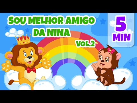 Sou Melhor Amigo da Nina Vol.2 - Giramille 5 min | Desenho Animado Musical