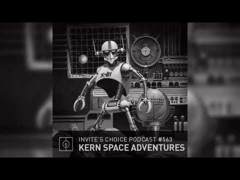 Invite's Choice Podcast 563 - Kern Space Adventures