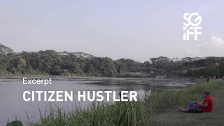 Citizen Hustler Excerpt | SGIFF 2020